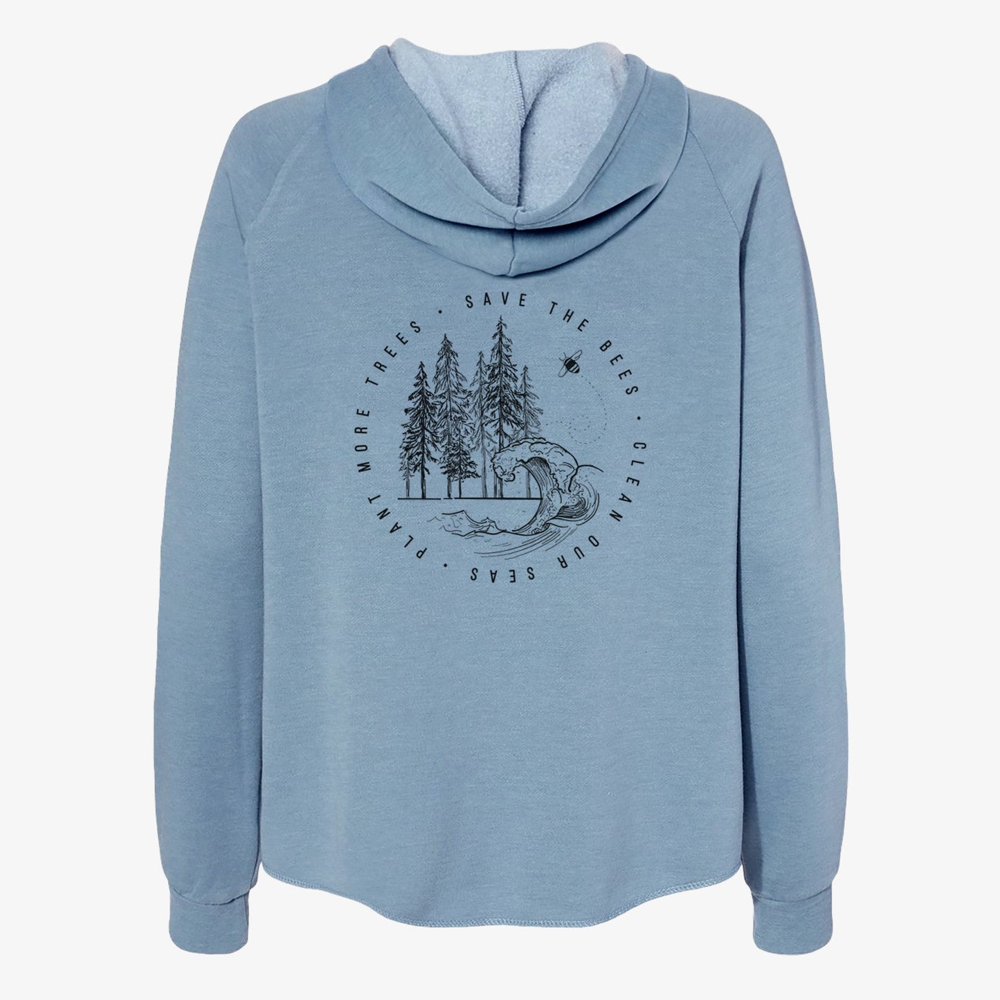 Save the Bees, Clean our Seas, Plant more Trees - Women's Cali Wave Zip-Up Sweatshirt