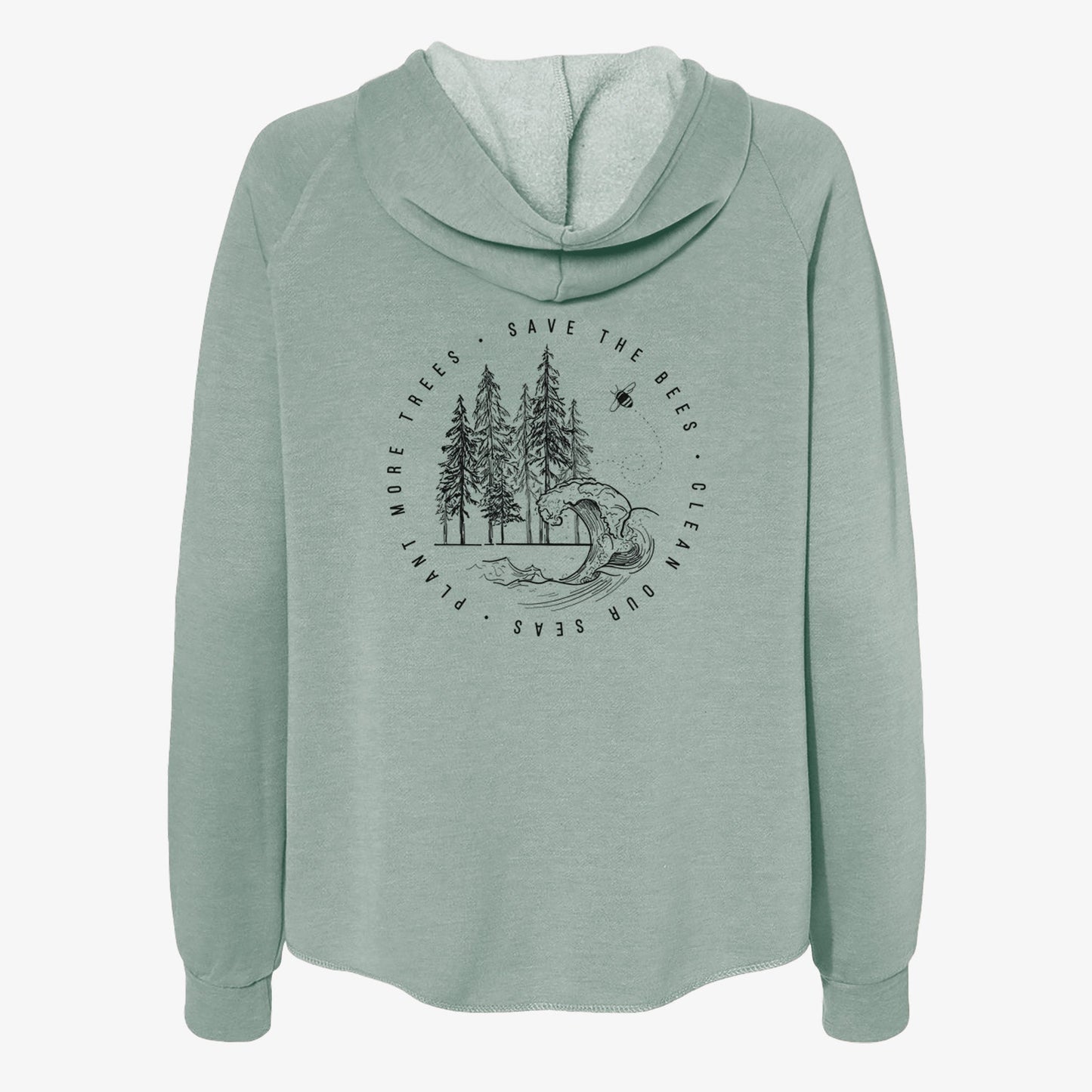 Save the Bees, Clean our Seas, Plant more Trees - Women's Cali Wave Zip-Up Sweatshirt