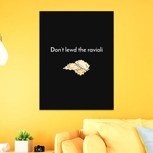 Subtle Weeb Poster Art Wall Poster Sticky Poster Gift for Fans Don't Lewd Ravioli Poster