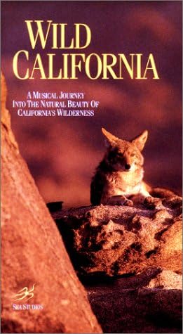 Wild California: A Musical Journey Into the Natural Beauty of California's Wilderness [VHS]